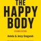 The Happy Body: The Simple Science of Nutrition, Exercise, and Relaxation (Black&amp;white)