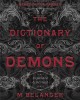 The Dictionary of Demons: Expanded &amp; Revised: Names of the Damned