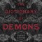 The Dictionary of Demons: Expanded &amp; Revised: Names of the Damned