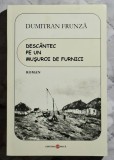 Descantec pe un musuroi de furnici - Dumitran Frunza Contine dedicatie, data si semnatura autorului