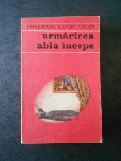 THEODOR CONSTANTIN - URMARIREA ABIA INCEPE foto