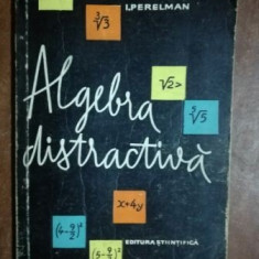 Algebra distractiva- I. Perelman