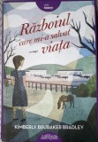 Războiul care mi-a salvat viața - Kimberly Brauker Bradley