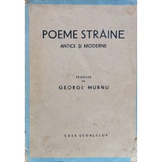 Poeme Straine, Antice Si Moderne - George Murnu (traducator) , J94