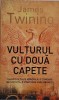 Vulturul cu doua fete - James Twining - Roman Beletristica