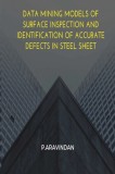 Data Mining Models of Surface Inspection and Identification of Accurate Defects in Steel Sheet