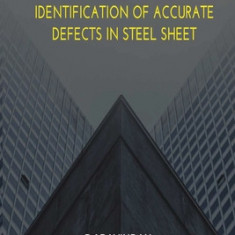 Data Mining Models of Surface Inspection and Identification of Accurate Defects in Steel Sheet