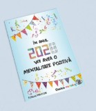 In 202... voi avea o mentalitate pozitiva | Andreea Perescu
