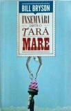 Bill Bryson - Insemnari dintr-o tara mare