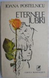Eternele Iubiri - Ioana Postelnicu - Nuvele, Roman de Dragoste, Beletristica