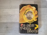 Ce rau v-am facut? de Constantin Teasca