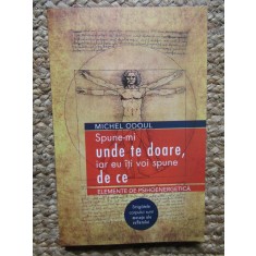 Spune-mi unde te doare, iar eu iti voi spune de ce - Michel Odoul