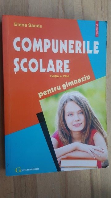 Compunerile scolare pentru gimnaziu - Elena Sandu