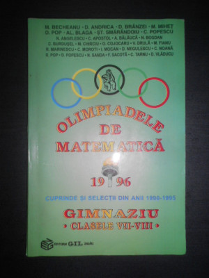 M. Becheanu - Olimpiadele de matematica 1996, gimnaziu clasele a VII-VIII-a foto