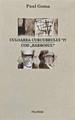 Culoarea curcubeului 77. Cod barbosul - Paul Goma (AG95)