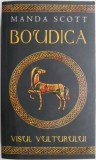 Boudica. Visul vulturului - Manda Scott - Roman istoric