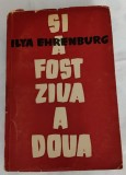 Ilya Ehrenburg - Și a fost ziua a doua (Ed. Cartea Rusă - 1957)