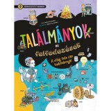 Tal&aacute;lm&aacute;nyok &eacute;s felfedez&eacute;sek - Sz&oacute;rakoztat&oacute; tudom&aacute;ny - Gisela Socolovsky