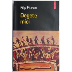Degete mici &ndash; Filip Florian