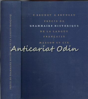 Precis De Grammaire Historique De La Langue Francaise - F. Brunot, C. Bruneau foto