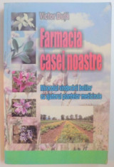 FARMACIA CASEI NOASTRE , MIRACOLUL VINDECARII BOLILOR CU AJUTORUL PLANTELOR MEDICINALE de VICTOR DUTA , 2007 foto