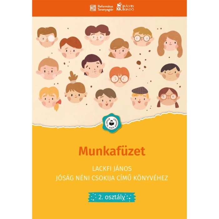 Munkaf&uuml;zet Lackfi J&aacute;nos J&oacute;s&aacute;g n&eacute;ni csokija c&iacute;mű k&ouml;nyv&eacute;hez - 2. oszt&aacute;ly