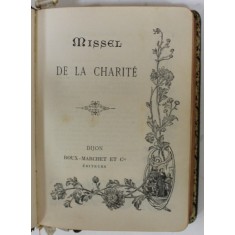 MISSEL DE LA CHARITE , 1904, LEGATURA DE ARTA