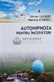 Autohipnoza pentru incepatori - 2018 - Olivier Lockert (L155), Dharana