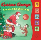 Curious George Sounds Like Christmas Sound Book
