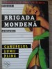 Caruselul Lunii Pline - Michel Brice, Brigada Mondena, Editura Tinerama 2003, Carte Politista Romana, 190 Pagini