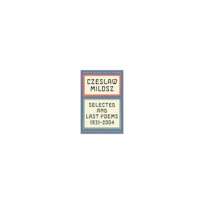 Czeslaw Milosz: Selected and Last Poems, 1931-2004 foto