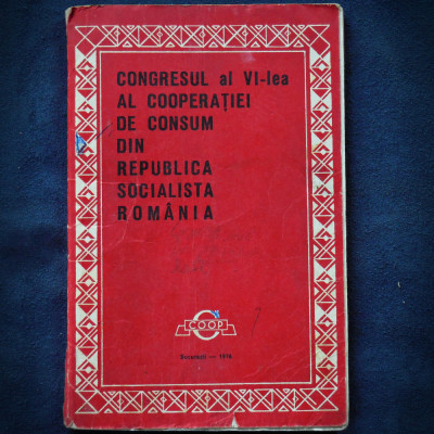 CONGRESUL AL VI-LEA AL COOPERATIEI DE CONSUM DIN REPUBLICA SOCIALISTA ROMANIA foto