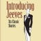 Introducing Jeeves: Six Classic Stories