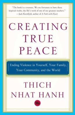 Creating True Peace: Ending Violence in Yourself, Your Family, Your Community, and the World foto