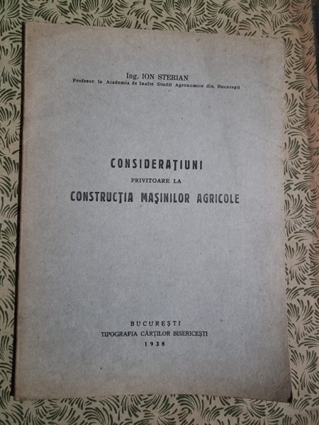 Ion Sterian - Consideratiuni privitoare la Constructia Masinilor Agricole