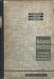Actionari electrice. Probleme si aplicatii industriale - Mihai Brasovan