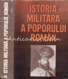 Istoria Militara a Poporului Roman Vol. III (1550-1784) - Milea, Pascu, Ceausescu, Antipa, Tudor, Ionescu. Editura Militara 1987
