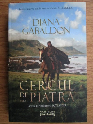 Diana Gabaldon - Cercul de piatră ( vol. 1 ) (OUTLANDER 3 ) foto