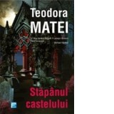 Stapanul castelului - Teodora Matei