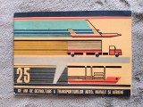25 anii de dezvoltare a transporturilor auto, navale si aeriene, 1969 / R3P3F