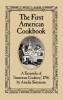 The First American Cookbook: A Facsimile of &quot;&quot;American Cookery,&quot;&quot; 1796