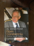 In memoriam Florin Constantiniu. Smerenie, pasiune, credinta (cu autograful ingrijitorului editiei)