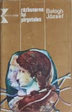 Razbunarea lui Pirgoteleș - Balogh Jozsef, Editura Kriterion 1986, Roman, Coperta Cartonata, Limba Romana