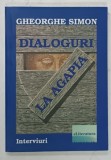 DIALOGURI LA AGAPIA , INTERVIURI de GHEORGHE SIMON , 2017