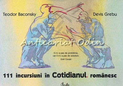 111 Incursiuni In Cotidianul Romanesc - Teodor Baconsky, Devis Grebu foto
