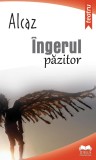 Ingerul pazitor | Alcaz, Ideea Europeana
