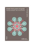 Soluții-cheie pentru terapeuți. Strategii esențiale, idei și instrumente - Paperback brosat - Judith Belmont - Trei