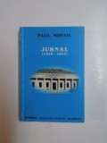 JURNAL (1940-1944) SI CORESPONDENTA de PAUL MIHAIL, 1999 , PREZINTA SUBLINIERI