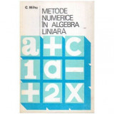 Cerchez Mihu - Metode numerice in algebra liniara - 107551