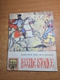 carte pentru copii -legende istorice - dimitrie bolintineanu - din anul 1967